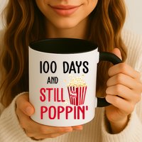 100 Days Of School And Still Poppin Mug