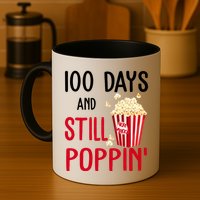 100 Days Of School And Still Poppin Mug