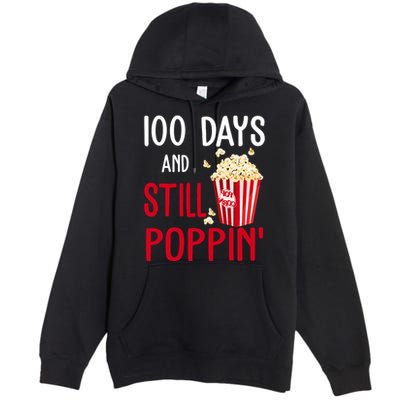 100 Days Of School And Still Poppin Premium Pullover Hoodie