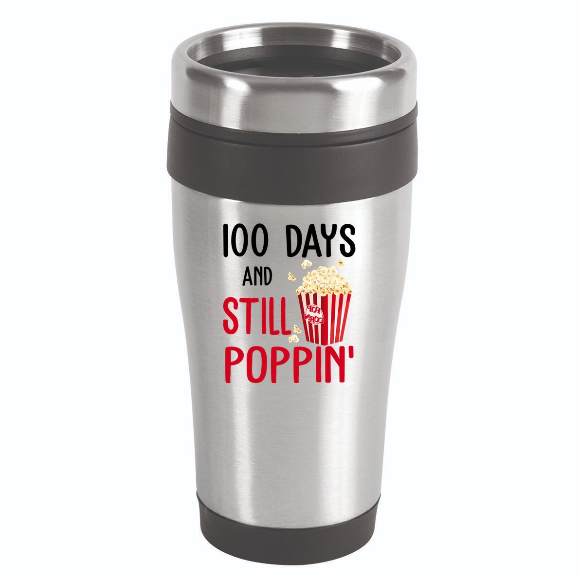 100 Days Of School And Still Poppin 16oz Travel Tumbler