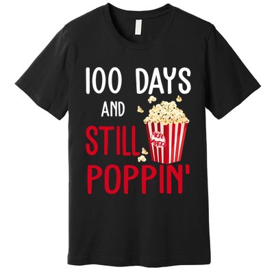 100 Days Of School And Still Poppin Premium T-Shirt