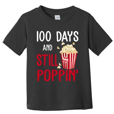 100 Days Of School And Still Poppin Toddler T-Shirt
