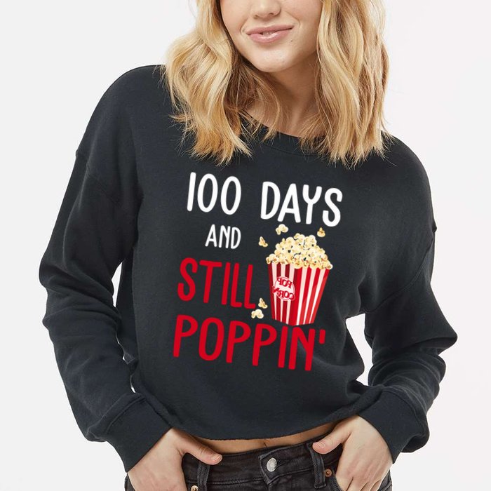 100 Days Of School And Still Poppin Cropped Pullover Crew