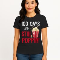 100 Days Of School And Still Poppin Womens T-Shirt