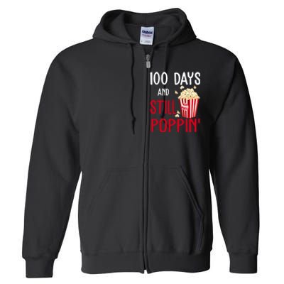 100 Days Of School And Still Poppin Full Zip Hoodie