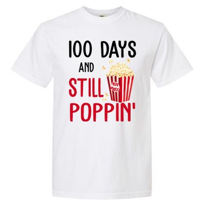 100 Days Of School And Still Poppin Garment-Dyed Heavyweight T-Shirt