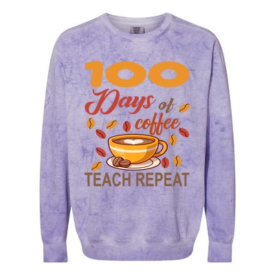 100 Days Of Coffee Teach Repeat Teacher 100 Days Of School Gift Colorblast Crewneck Sweatshirt