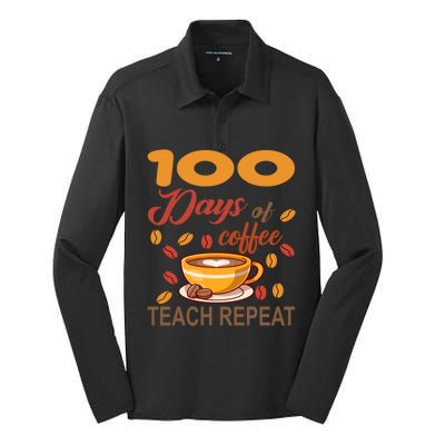 100 Days Of Coffee Teach Repeat Teacher 100 Days Of School Gift Silk Touch Performance Long Sleeve Polo