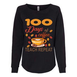 100 Days Of Coffee Teach Repeat Teacher 100 Days Of School Gift Womens California Wash Sweatshirt