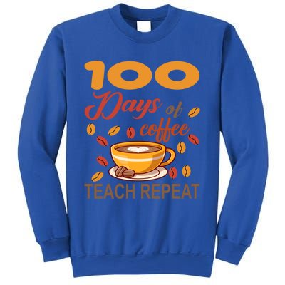 100 Days Of Coffee Teach Repeat Teacher 100 Days Of School Gift Sweatshirt