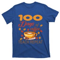 100 Days Of Coffee Teach Repeat Teacher 100 Days Of School Gift T-Shirt