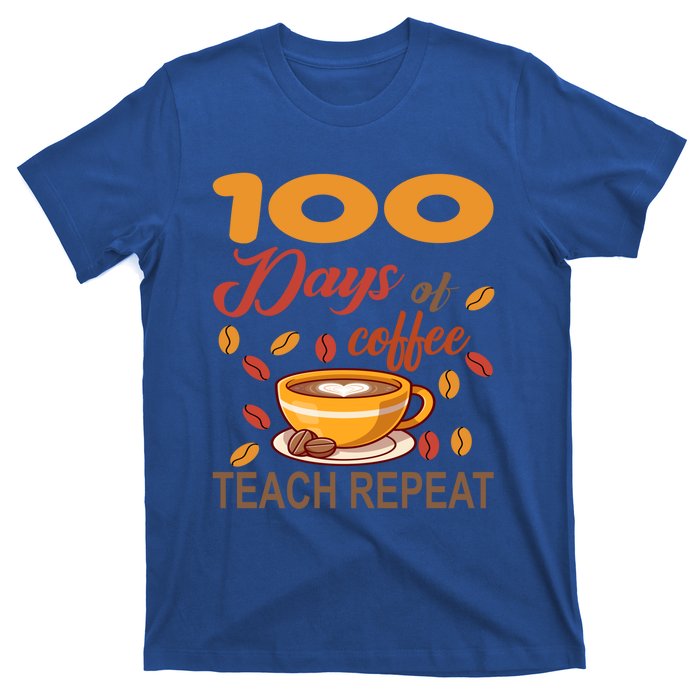 100 Days Of Coffee Teach Repeat Teacher 100 Days Of School Gift T-Shirt