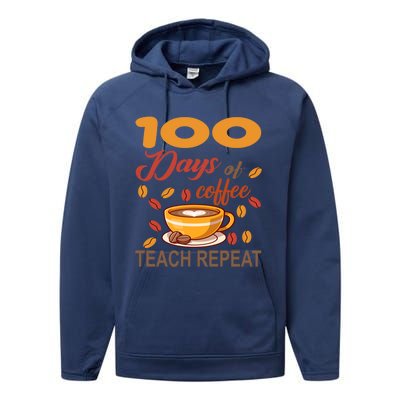 100 Days Of Coffee Teach Repeat Teacher 100 Days Of School Gift Performance Fleece Hoodie