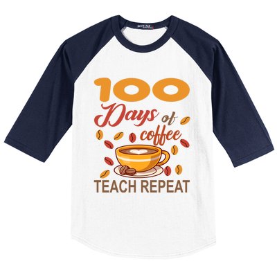 100 Days Of Coffee Teach Repeat Teacher 100 Days Of School Gift Baseball Sleeve Shirt