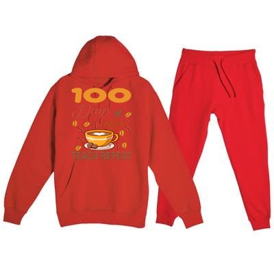 100 Days Of Coffee Teach Repeat Teacher 100 Days Of School Gift Premium Hooded Sweatsuit Set