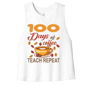 100 Days Of Coffee Teach Repeat Teacher 100 Days Of School Gift Women's Racerback Cropped Tank