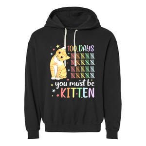 100th Day Of School Cat You Must Be Kitten Student Garment-Dyed Fleece Hoodie