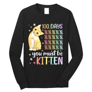 100th Day Of School Cat You Must Be Kitten Student Long Sleeve Shirt