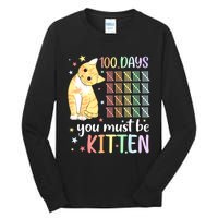 100th Day Of School Cat You Must Be Kitten Student Tall Long Sleeve T-Shirt