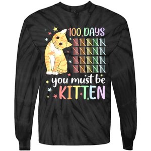 100th Day Of School Cat You Must Be Kitten Student Tie-Dye Long Sleeve Shirt