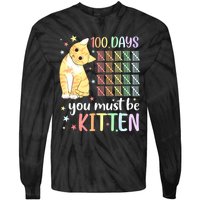 100th Day Of School Cat You Must Be Kitten Student Tie-Dye Long Sleeve Shirt