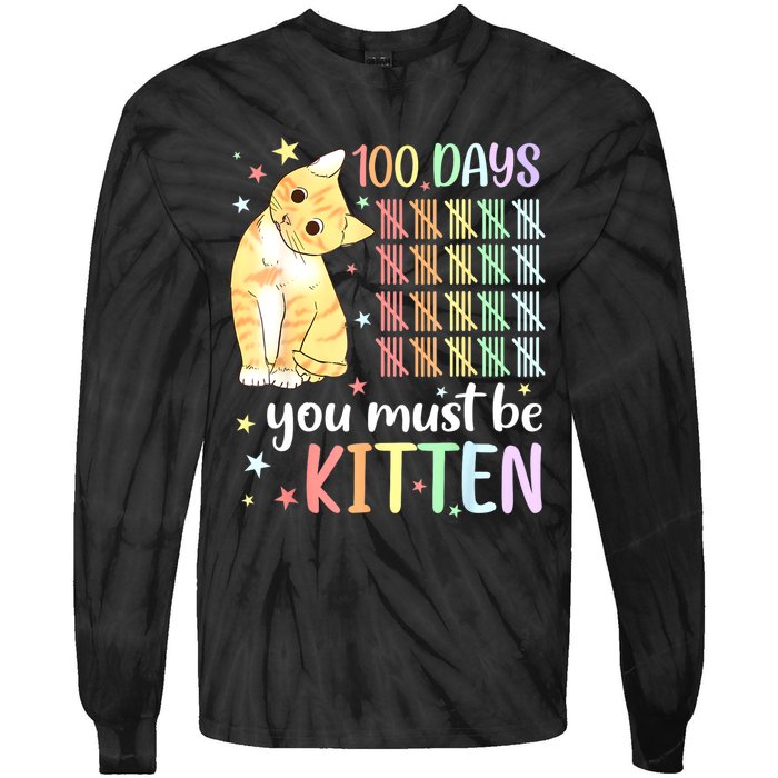 100th Day Of School Cat You Must Be Kitten Student Tie-Dye Long Sleeve Shirt