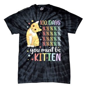 100th Day Of School Cat You Must Be Kitten Student Tie-Dye T-Shirt