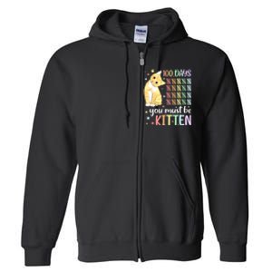 100th Day Of School Cat You Must Be Kitten Student Full Zip Hoodie