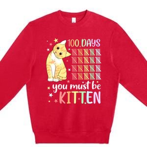 100th Day Of School Cat You Must Be Kitten Student Premium Crewneck Sweatshirt