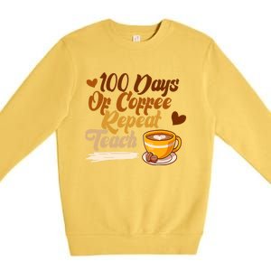 100 Days Of Coffee Teach Repeat Teacher 100th Day Of School Cute Gift Premium Crewneck Sweatshirt