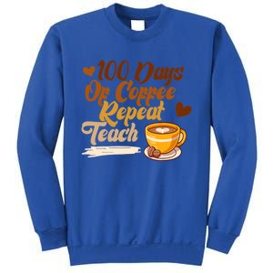 100 Days Of Coffee Teach Repeat Teacher 100th Day Of School Cute Gift Sweatshirt