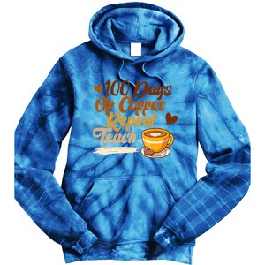 100 Days Of Coffee Teach Repeat Teacher 100th Day Of School Cute Gift Tie Dye Hoodie