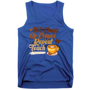 100 Days Of Coffee Teach Repeat Teacher 100th Day Of School Cute Gift Tank Top