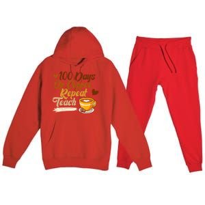 100 Days Of Coffee Teach Repeat Teacher 100th Day Of School Cute Gift Premium Hooded Sweatsuit Set