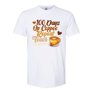 100 Days Of Coffee Teach Repeat Teacher 100th Day Of School Cute Gift Softstyle CVC T-Shirt