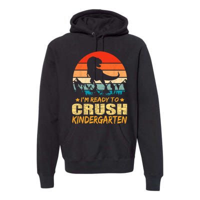 1st Day Of Kindergarten Im Ready To Crush Dinosaur Boy Premium Hoodie