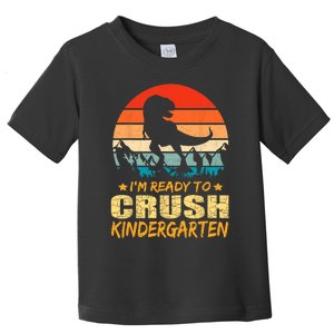 1st Day Of Kindergarten Im Ready To Crush Dinosaur Boy Toddler T-Shirt