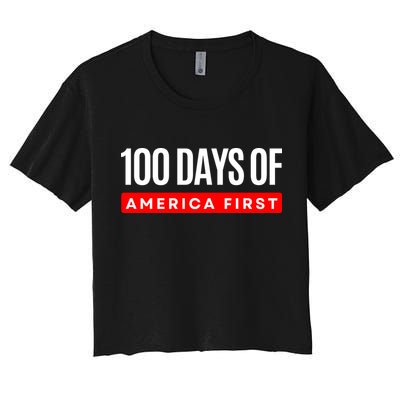 100 Days Of America First Funny Trump Women's Crop Top Tee