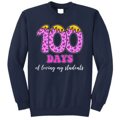 100 Days Of Loving My Students Teacher Celebration Tall Sweatshirt