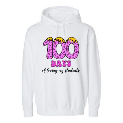 100 Days Of Loving My Students Teacher Celebration Garment-Dyed Fleece Hoodie