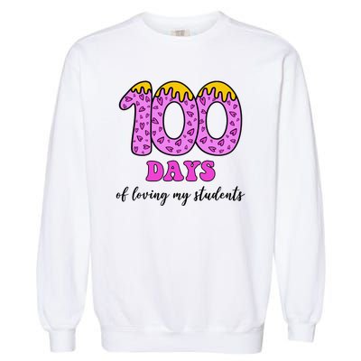 100 Days Of Loving My Students Teacher Celebration Garment-Dyed Sweatshirt