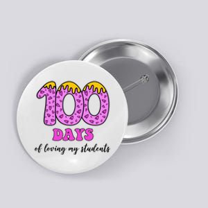 100 Days Of Loving My Students Teacher Celebration Button