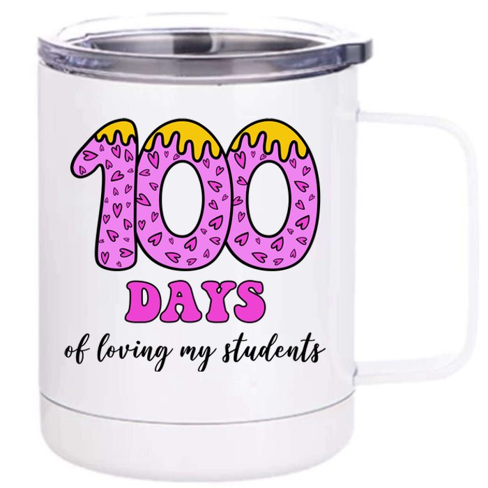 100 Days Of Loving My Students Teacher Celebration 12 oz Stainless Steel Tumbler Cup