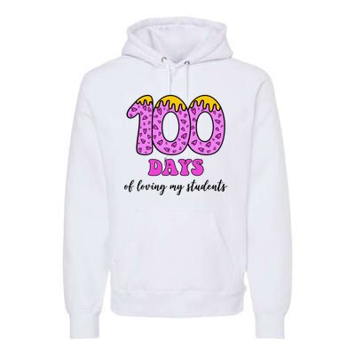 100 Days Of Loving My Students Teacher Celebration Premium Hoodie