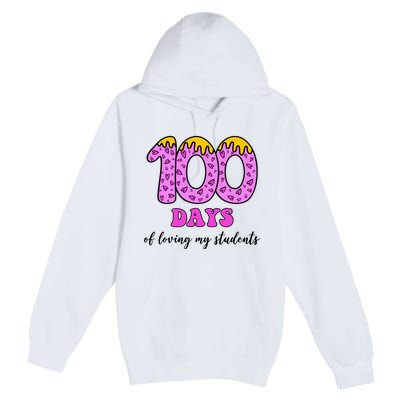 100 Days Of Loving My Students Teacher Celebration Premium Pullover Hoodie