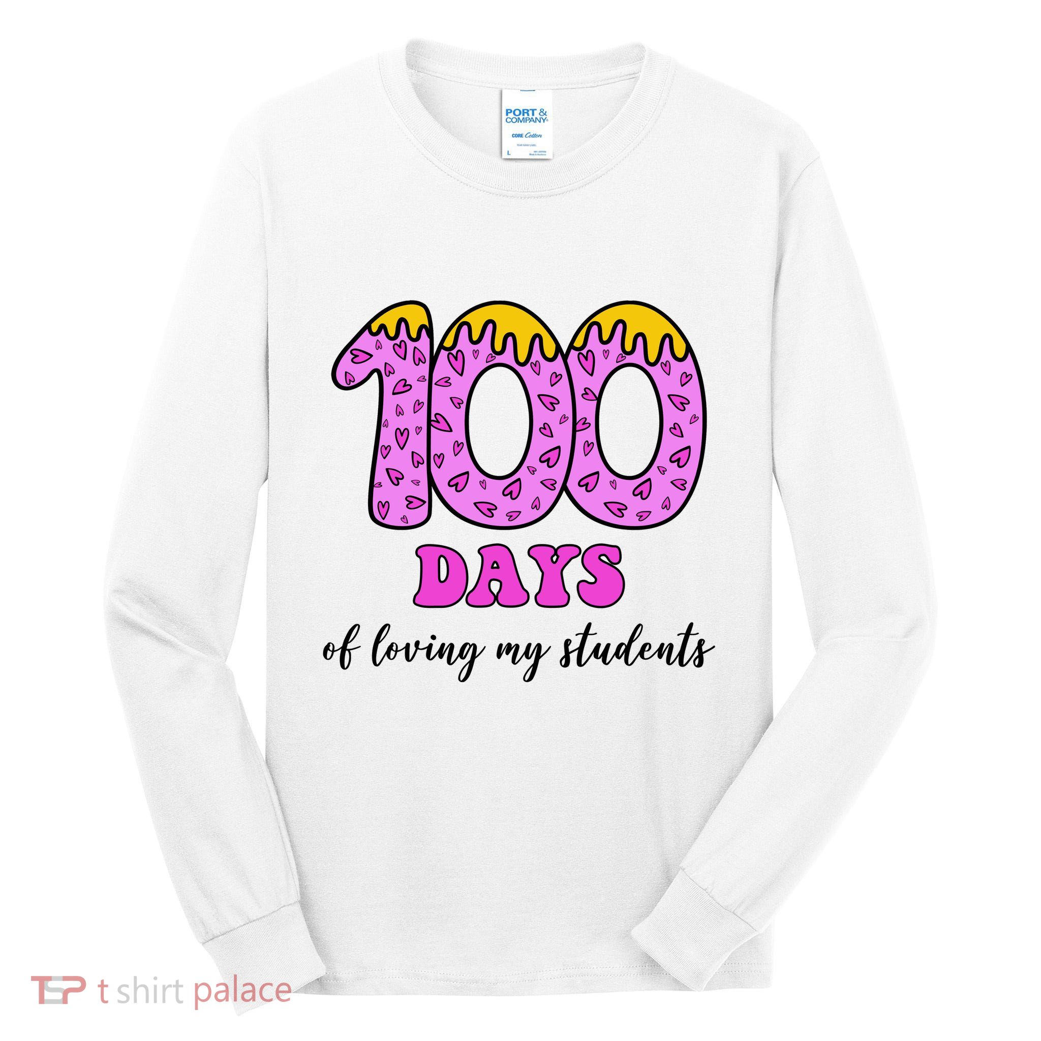 100 Days Of Loving My Students Teacher Celebration Tall Long Sleeve T-Shirt