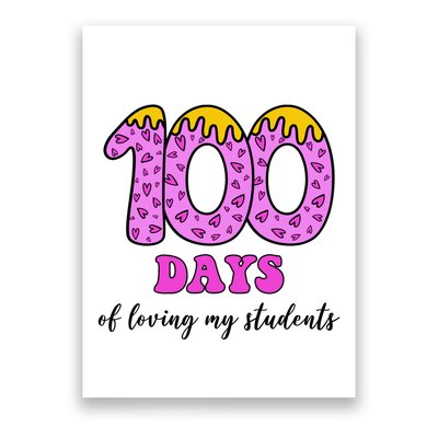 100 Days Of Loving My Students Teacher Celebration Poster