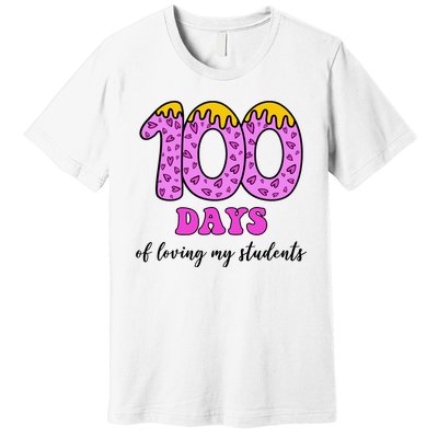 100 Days Of Loving My Students Teacher Celebration Premium T-Shirt