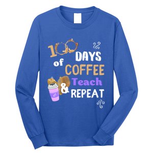 100 Days Of Coffee Teach And Repeat Teacher 100 Days Of School Cool Gift Long Sleeve Shirt