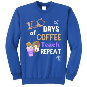 100 Days Of Coffee Teach And Repeat Teacher 100 Days Of School Cool Gift Sweatshirt